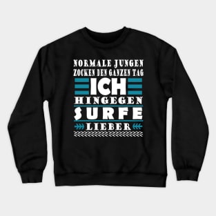 Surfen Jungs Surfbrett Welle Küste Spruch Crewneck Sweatshirt